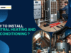 How To Install Central Heating and Air Conditioning: A Complete Homeowner’s Guide to Costs, Tools, Energy Efficiency, and Expert Installation Tips How To Install Central Heating and Air Conditioning