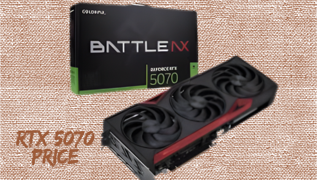 RTX 5070 Price RTX 5070 price