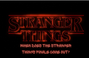 When Does the Stranger Things Finale Come Out? Complete Fan Guide to Release Date, Story Clues, and Ending Theories When Does the Stranger Things Finale Come Out?