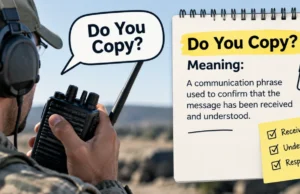 Do You Copy Meaning: What the Radio Phrase Really Means and When to Use It Do You Copy Meaning