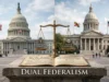Dual Federalism: Everything You Need to Know About How Separate State and Federal Powers Shaped American Government Dual Federalism